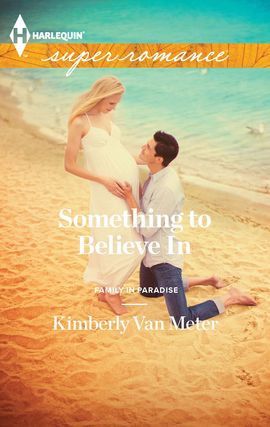 Title details for Something to Believe In by Kimberly Van Meter - Available